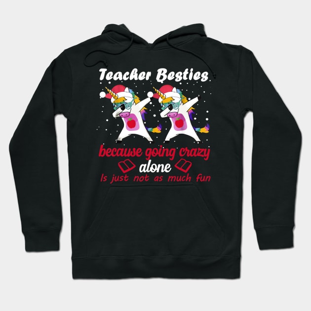 Teacher Besties Because Going Crazy Alone Is Not Fun Hoodie by Vicenta Aryl
